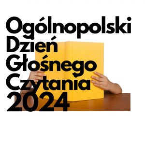 Ogólnopolski Dzień Głośnego Czytania 2024